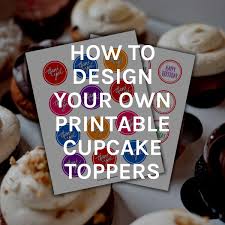 Happy anniversary cupcake toppers printable. How To Design Your Own Printable Cupcake Toppers I Scream For Buttercream