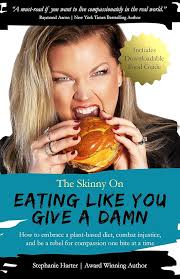 The Skinny On Eating Like You Give a Damn (English Edition) eBook : Harter, Stephanie,  Aaron, Raymond: Amazon.de: Kindle Store