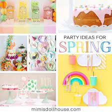 For children's parties, rainbow or fruit are great themes. 40 Spring Party Themes Ideas Mimi S Dollhouse