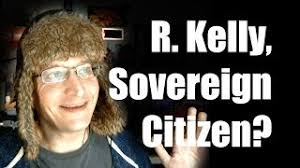 Is R. Kelly a Sovereign Citizen?