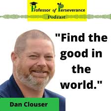 Listen to a sample of Dan Clouser, from Professor of Perseverance Podcast.  @dcclouser, Below Professor of Perseverance Podcast link,  https://podcasts.apple.com/us/podcast/ep-187-rv-traveler-dan-clouse...