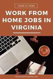 8 Legitimate Work From Home Jobs In Virginia Work From Home Jobs Legitimate Work From Home Home Jobs
