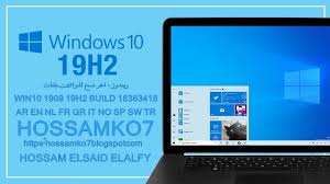 ويندوز 10 اخر نسخ للنواتين بلغات Win10 1909 19h2 Build 18363 418 Ar En Nl Fr Gr It No Sp Sw Tr Windows 10 House Windows Windows