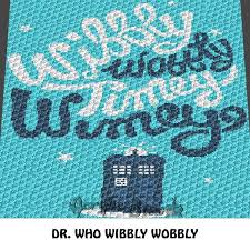 This beautiful unisex blanket makes a perfect gift for a baby shower or as a donation to your favorite children's charity. Wibbly Wobbly Tardis Quote Crochet Blanket Pattern C2c Cross Stitch Acrylic Stew
