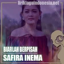mabeslirik lirik lagu berpisah the panas dalam bank ft vanesha prescilla, lagu berpisah ost dilan 1991. Lirik Lagu Safira Inema Biarlah Berpisah