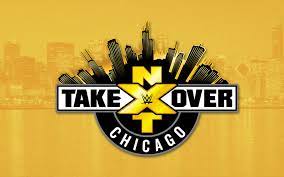 Nxt Takeover Chicago Event Announced Nxt Takeover Chicago Wwe Events