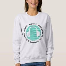Music Has Charms To Soothe A Savage Beast Sweatshirt Zazzle Com Sweatshirts Sweatshirt Designs Hoodie Design