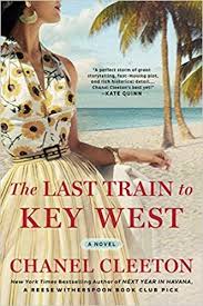Amazon Com The Last Train To Key West 9780451490889 Chanel Cleeton Books In 2020 Reese Witherspoon Book Club Reese Witherspoon Book Books