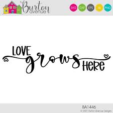 Free Free 88 Svg Files Love Grows Here Svg Free SVG PNG EPS DXF File