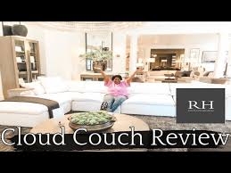 In the case of rh's cloud sofa (as seen in every single kardashian and jenner household), its title is absolutely warranted. Brutally Honest Restoration Hardware Cloud Review My First Impression On The Cloud Couch Youtube