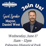 Guest Speaker - Palmetto Mayor, Daniel West