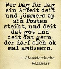 Deutsch Plattdeutsch De Plattdeutsch Spruch Spruche Plattdeutsch