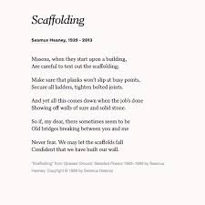 Scaffolding By Seamus Heaney Seamus Heaney Poems Aesthetic Words Seamus Heaney