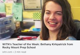 Congratulations to Ms. Bethany Kirkpatrick, an 8th grade ELA and French  teacher at Rocky Mount Prep for being named WITN-TV's Teacher of the Week.  We appreciate all of teachers in our area