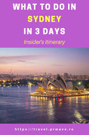 Sydney Itinerary What To Do In Sydney In 3 Days Use This Insider S Sydney Travel Plan For Your Sydney Tri Sydney Travel Australia Itinerary Australia Travel