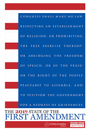 Congress shall make no law respecting an establishment of religion, or prohibiting the free exercise thereof; 2019 State Of The First Amendment Survey Finds Broader Awareness Of First Amendment Freedoms But 29 Think It Goes Too Far Freedom Forum Institute