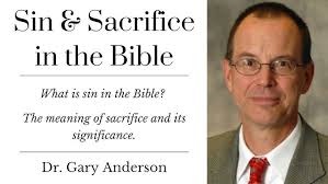 Why is there so much Sin and Sacrifice in the Bible?