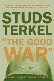 Business supply service in macungie, pennsylvania. The Good War An Oral History Of World War Ii By Studs Terkel
