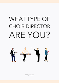 What Type Of Choir Director Are You? | Ashley Danyew