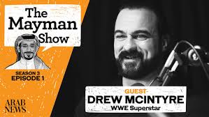Saudi fans knew more about my career than I do, WWE star Drew McIntyre  tells Mayman Show