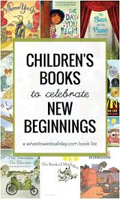 Children S Books About New Beginnings In 2020 Childrens Books Books Best Children Books
