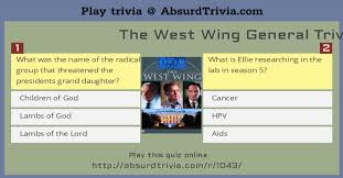 Read on for some hilarious trivia questions that will make your brain and your funny bone work overtime. The West Wing General Trivia