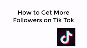 How To Get More Followers On Tik Tok Updated Youtube