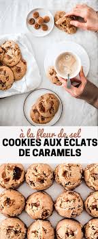 Cookies Aux Eclats De Caramels Et Fleur De Sel Au Sel De Guerande Recette Cookies Recette Recette Biscuit Facile Idee Recette