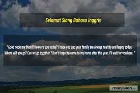 Sugeng enjang = selamat pagi. 20 Ucapan Selamat Siang Yang Hangat Untuk Diucapkan Kepada Semua