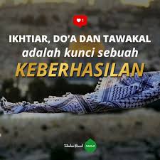 Maka barangsiapa mau berikhtiar, ikhtiarnya akan dicatat sebagai ibadah. Teladan Rasul On Twitter Ikhtiar Kita Hari Ini Mari Iringi Dengan Do A Tawakkal Kepada Nya Teladanrasul Https T Co X91pkgad5x