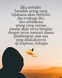 Jika Terbukti Bersalah Orang Yang Bijaksana Akan Berhenti Dan Evaluasi Diri Dan Sebaliknya Orang Yan Kata Kata Indah Kata Kata Motivasi Kutipan Pelajaran Hidup
