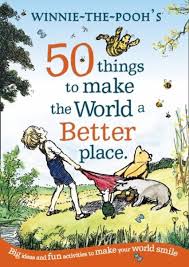 Part of this piece is the banner at the top of the article. Winnie The Pooh 50 Things To Make The World A Better Place Von A A Milne Englisches Buch Bucher De