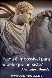 Alexandre O Grande 2 Frases Empreendedorismo Alexandre O Grande Frases Construtivas Frases