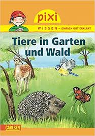 Gerade bei exotischen haustieren sind die haltungsbedingungen meist speziell und erfordern zeit, raum und expertise. Pixi Wissen Band 17 Ve 5 Tiere In Garten Und Wald Sorensen Hanna Sodre Julie Amazon De Bucher