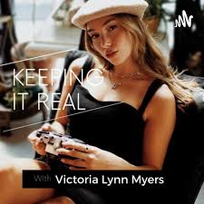 Keeping it real with Victoria Lynn Myers (Podcast) - Tori Myers | Listen  Notes