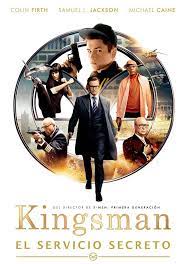 Kingsman El Servicio Secreto En 2020 Kingsman Servicios Secretos Peliculas Completas