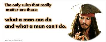 Pirates Of The Caribbean The Curse Of The Black Pearl Jack Sparrow Quotes Quote The Only Rules That Really Matter Jack Sparrow Os Caribbean Quote Jack Sparrow Quotes Favorite Movie Quotes