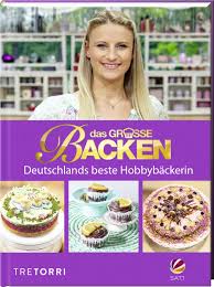 Die finalisten, ganze folgen, jury und rezepte von staffel 8 im überblick. Das Grosse Backen Deutschlands Beste Hobbybackerin Das Siegerbuch 2019 Amazon De Frenzel Ralf Bucher