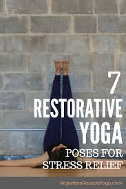 7 restorative yoga poses for stress
