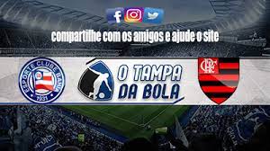 Bahia played against flamengo in 2 matches this season. Qmorswz5vxnrgm