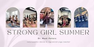 Strong Girl Summer x Dr. Madi Peters ND RYT