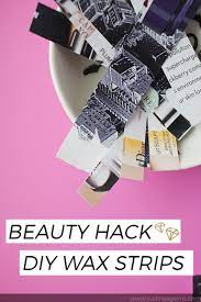 Beauty Hack Diy Wax Strips For When You Re Out Of Muslin Strips Diy Wax Wax Strips Diy Beauty Hacks