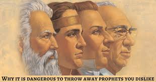 Why it is dangerous to throw away prophets you dislike