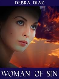 Woman of Sin (Woman of Sin Trilogy #1) by Debra B. Diaz