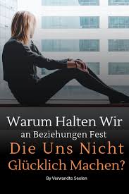 Warum Halten Wir An Beziehungen Fest Die Uns Nicht Glucklich Machen Movies Movie Posters Poster