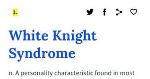 Do You Have White Knight Syndrome Girlsaskguys