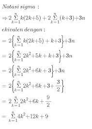 Singkatnya, notasi sigma adalah simbol untuk menyingkat notasi sigma mulai diperkenalkan penggunaannya saat siswa mempelajari materi mengenai barisan dan deret serta induksi matematika (kelas 11. Notasi Sigma Yang Ekuivalen Dengan 2 Nsigmak 1 K 2k 5 2 Nsigma K 1 K 3 3n Adalah Brainly Co Id
