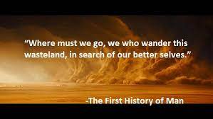 Wasteland is land which is worthless for cultivation. Jonathan Zerbin On Twitter Where Must We Go We Who Wander This Wasteland In Search Of Our Better Selves The First History Of Man Madmax Http T Co Dxouvklodc