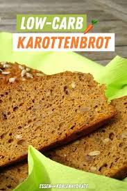 Leckeres Low Carb Karottenbrot Rezept Karottenbrot Lecker Essen Ohne Kohlenhydrate