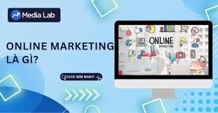 Marketing online là gì? Chiến lược Marketing online hiệu quả